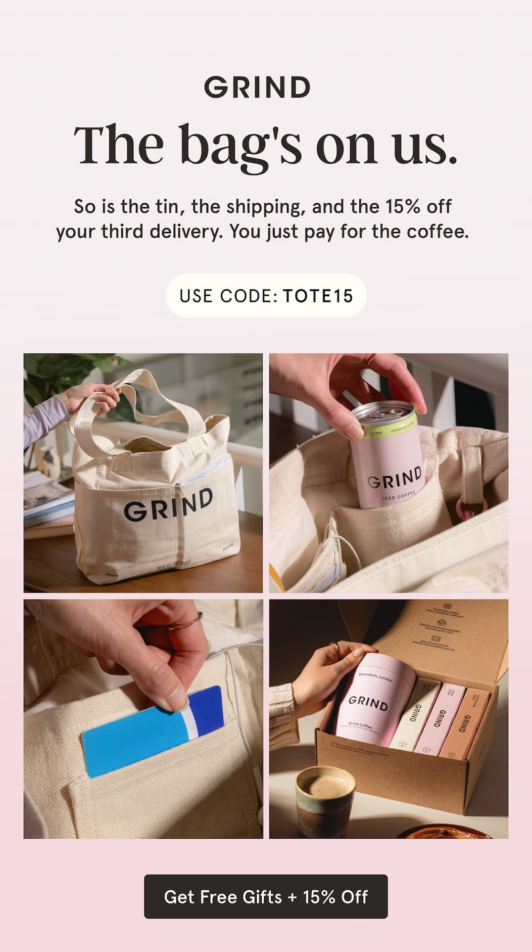 Claim your free tote bag & 15% off your third order!