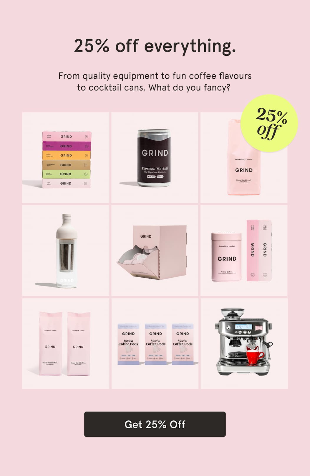 Shop Grind with 25% off site wide today only!