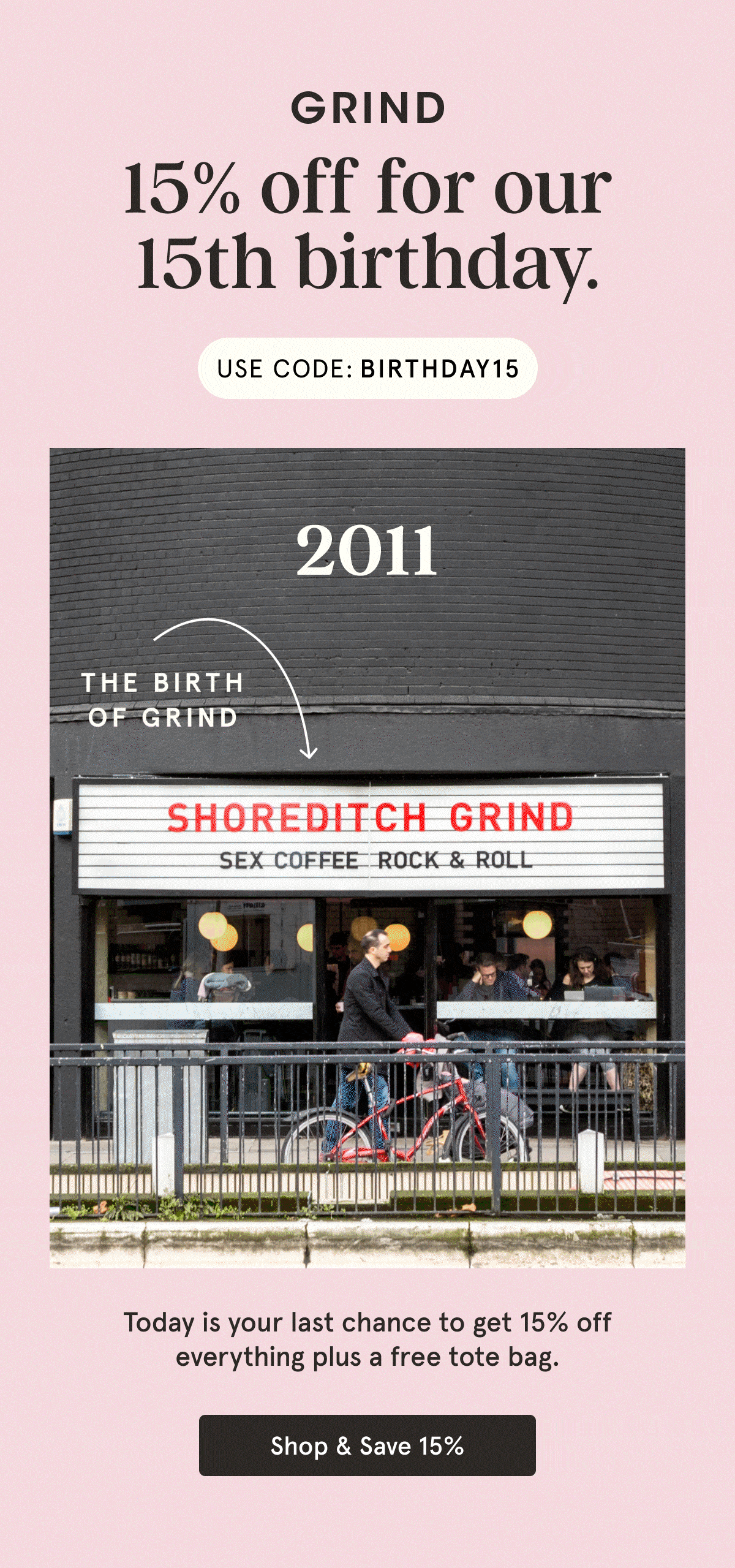 15% off and a free tote bag for Grinds birthday!