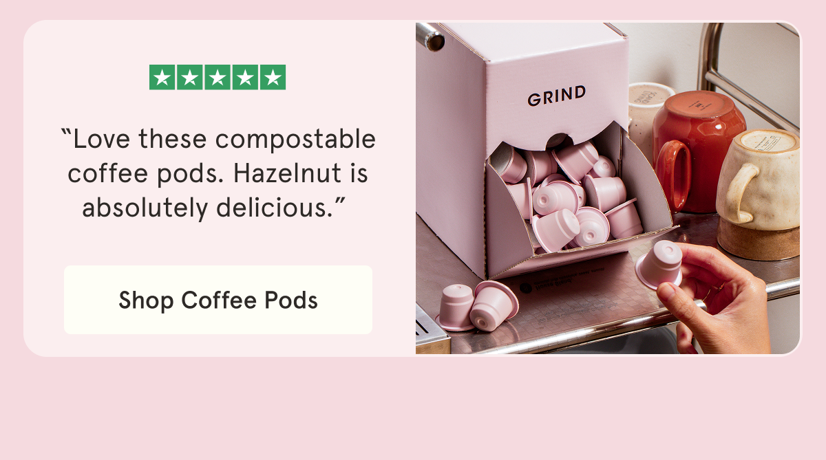 Shop Grind Coffee Pods