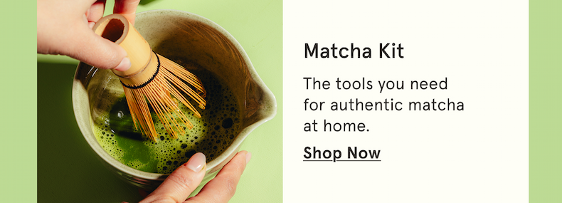 Shop Matcha Tea Kit now!