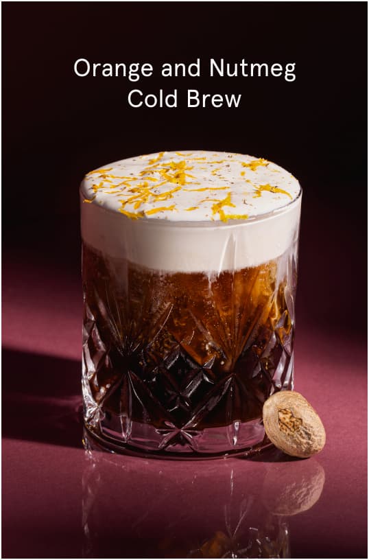 Orange and Nutmeg Cold Brew 