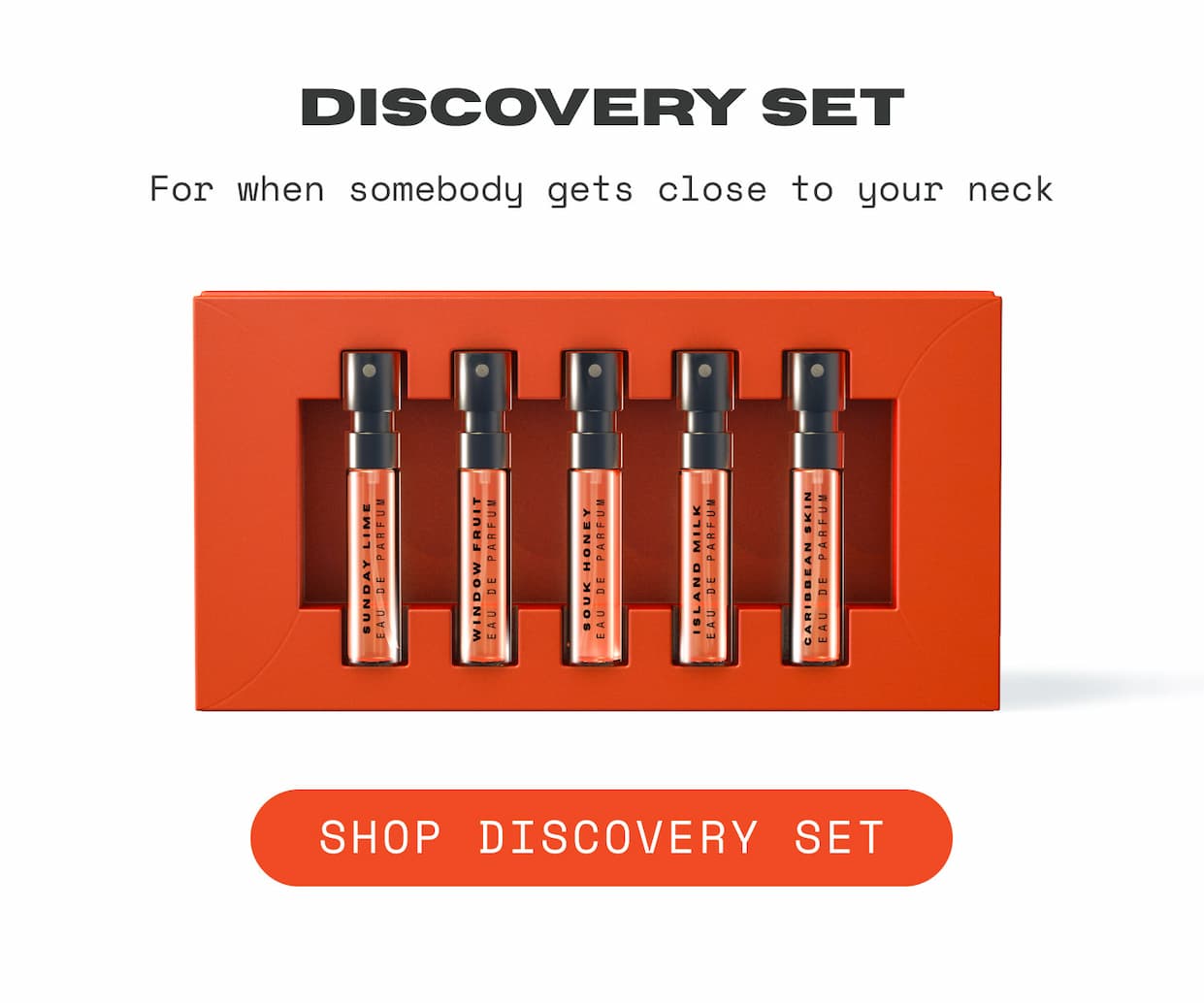 Discovery Set: For when somebody gets close to your neck