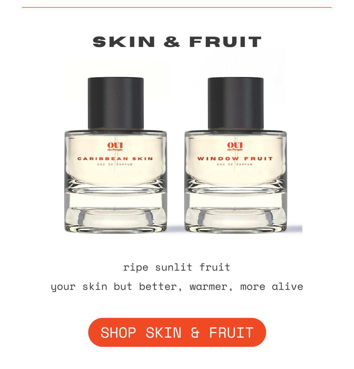 Skin & Fruit