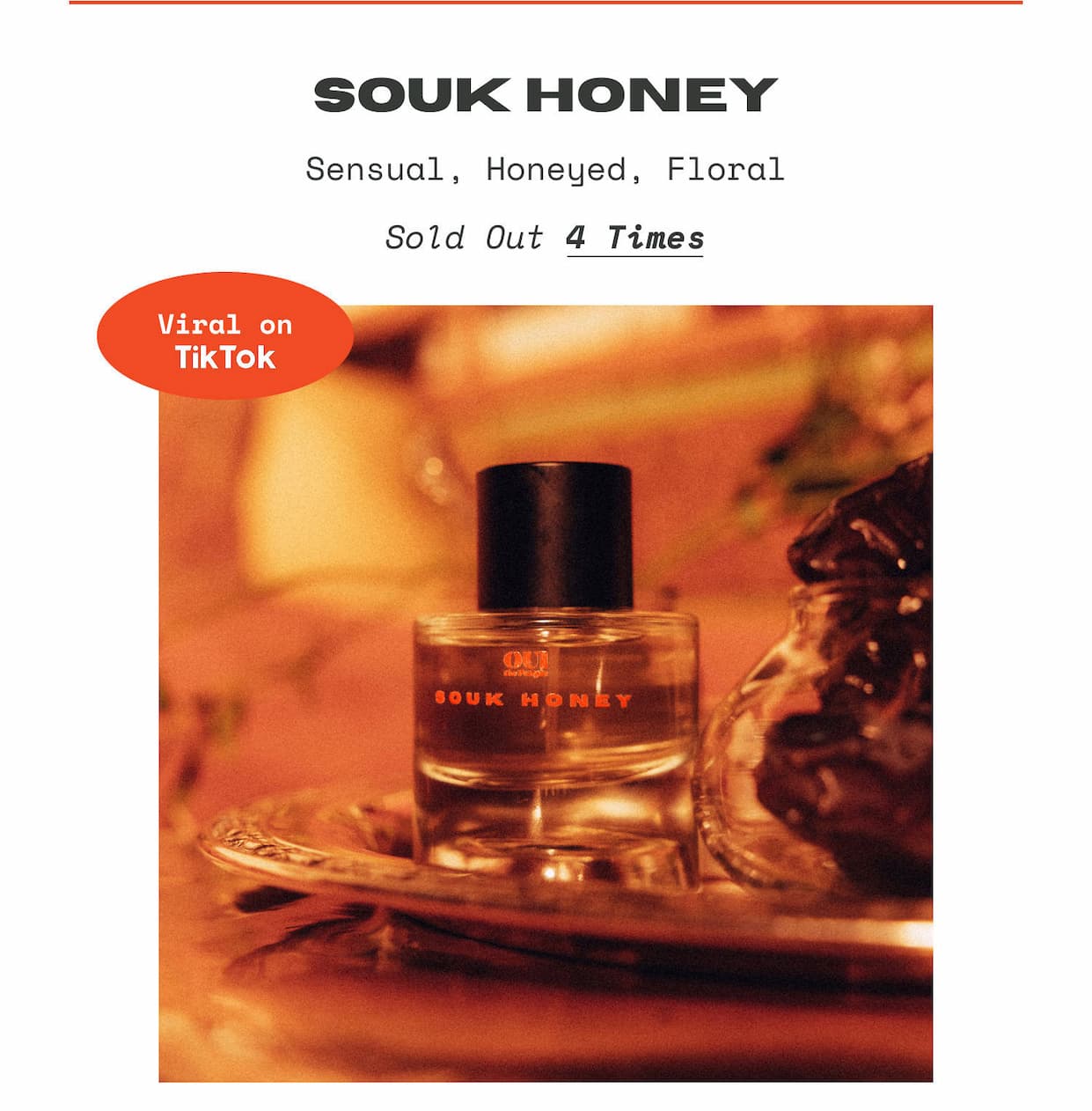 Souk Honey: Sensual, Honeyed, Floral. Sold out 4 times!