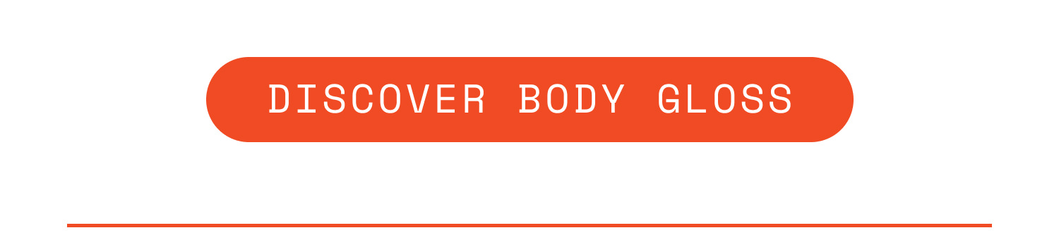 Feels Like You | Discover Body Gloss