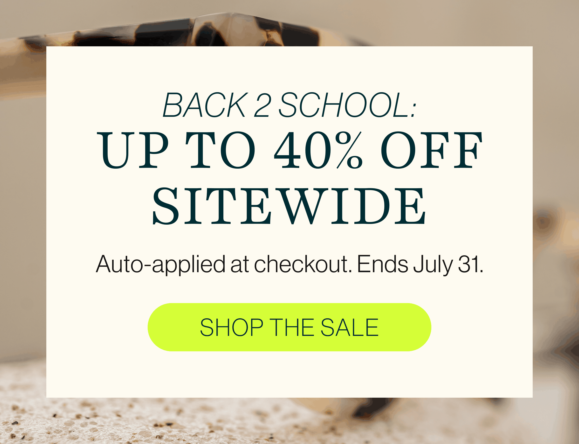 Back 2 School: Up to 40% off sitewide