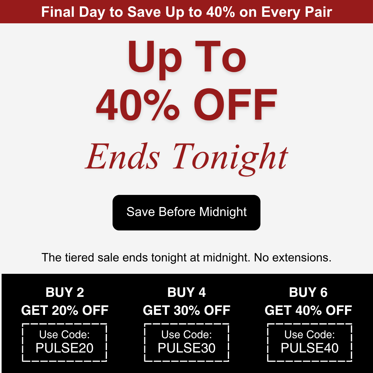 Final Day to Save Up to 40% on Every Pair