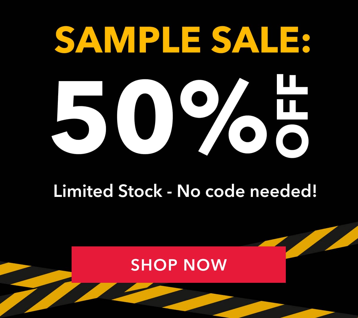 No code needed! SHOP THE COLLECTION