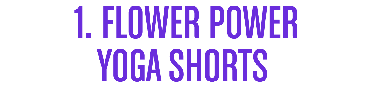 Flower Power Yoga Shorts