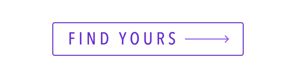 FIND YOURS