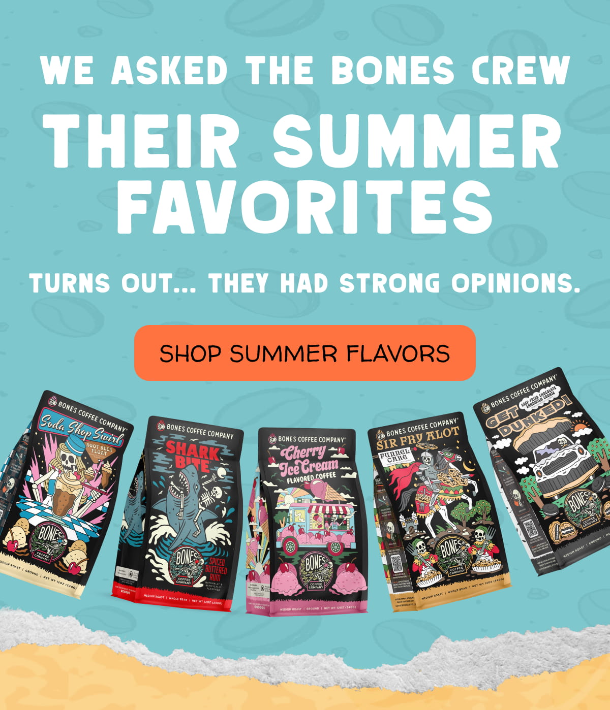 We Asked The Bones Crew Their Summer Favorites