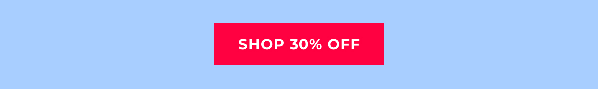 SHOP 30% OFF