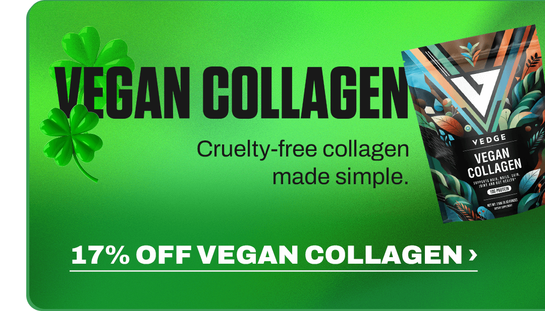 GET 17% OFF VEGAN COLLAGEN