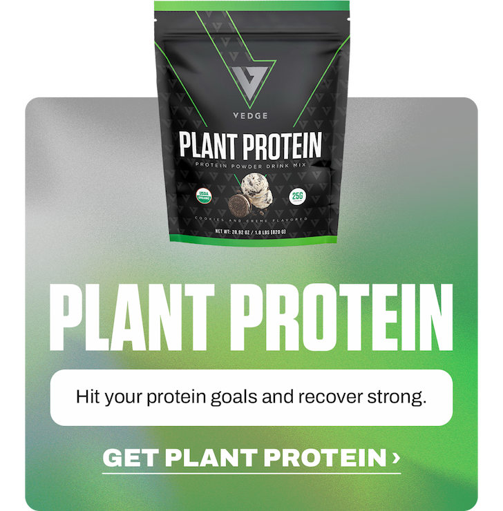 PLANT PROTEIN Hit your protein goals and recover strong.
