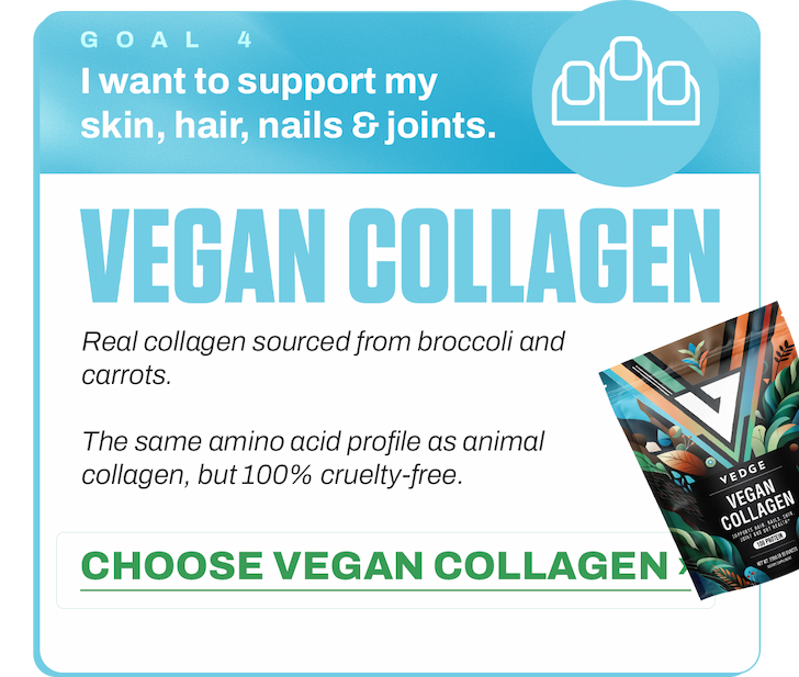 [GOAL 4]  I want to support my skin, hair, nails, and joints.
