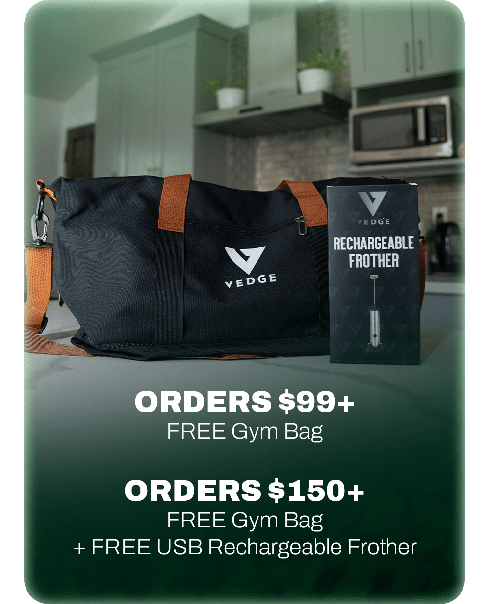 ORDERS $99+: FREE Gym Bag / ORDERS $150+: FREE Gym Bag + FREE USB Rechargeable Frother
