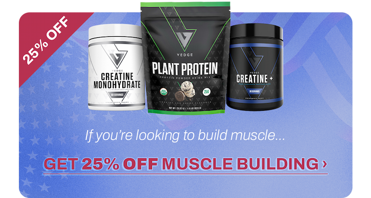 If you’re looking to build muscle…