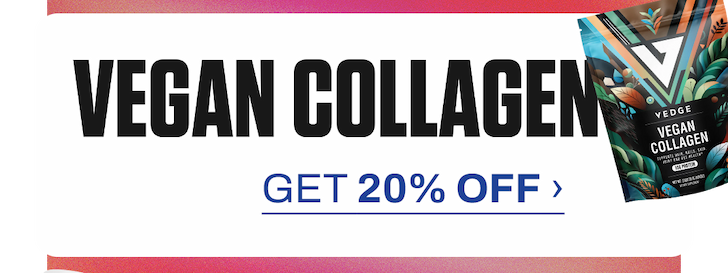 GET 20% OFF VEGAN COLLAGEN ›