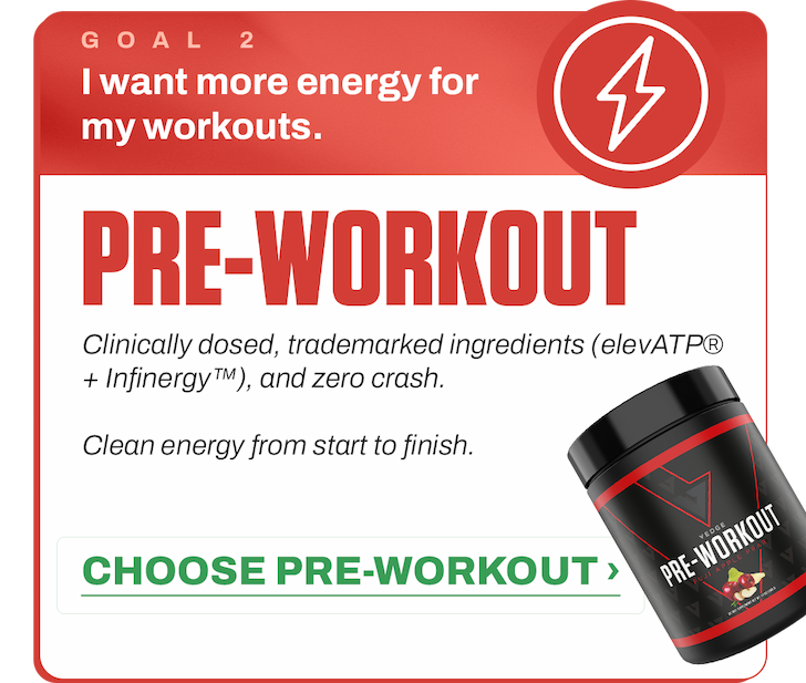 [GOAL 2]  I want more energy for my workouts.