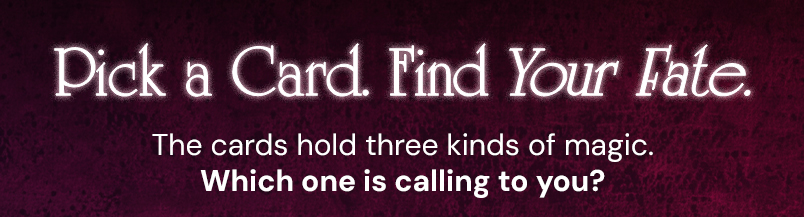 Pick a Card. Find Your Fate.
