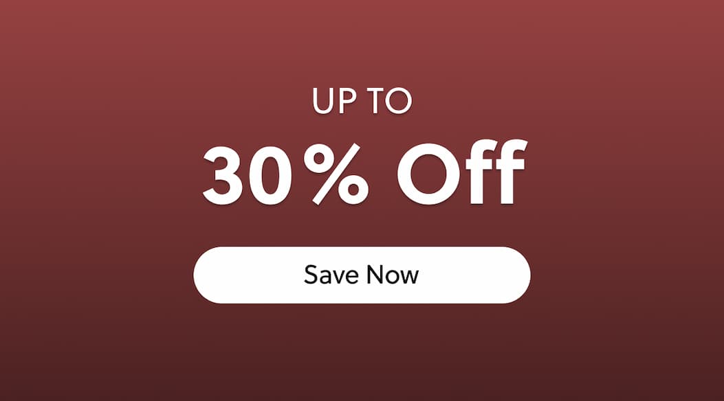 Save Up To 30% OFF