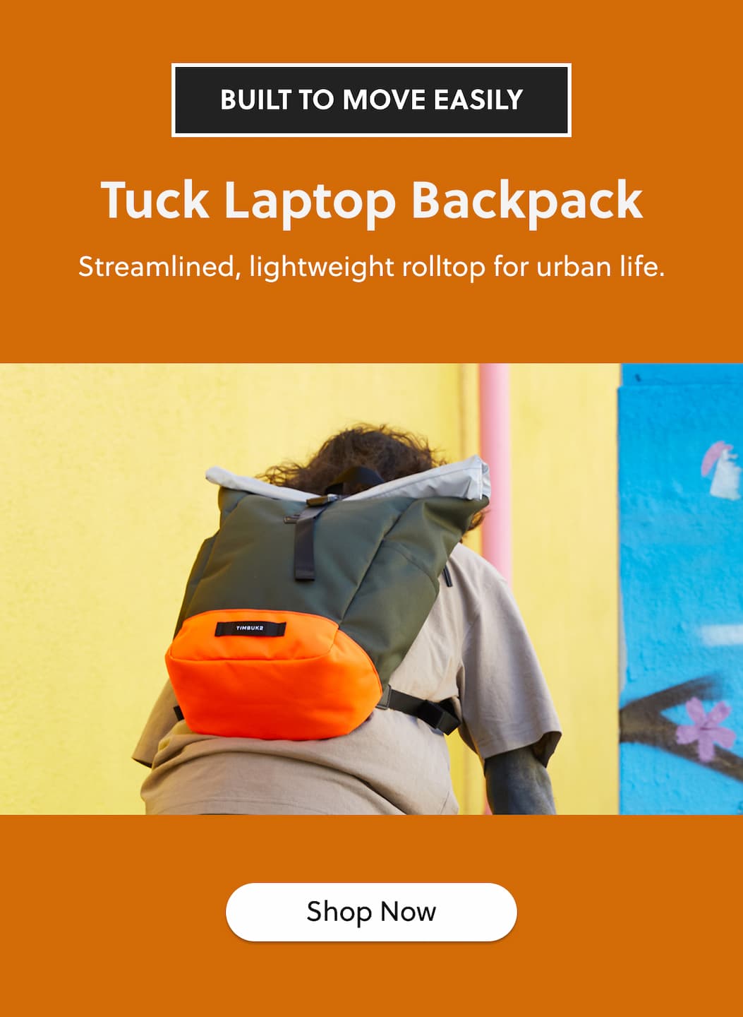 BUILT TO MOVE EASILY Tuck Laptop Backpack