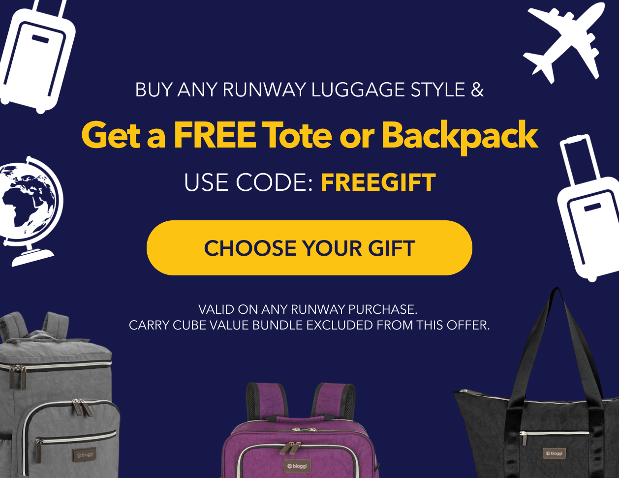 Buy Any Runaway Luggage Style And Get A FREE Tote or Backpack - Use Code: FREEGIFT - Choose Your Gift