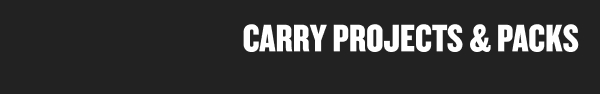 CARRY PROJECTS & PACKS