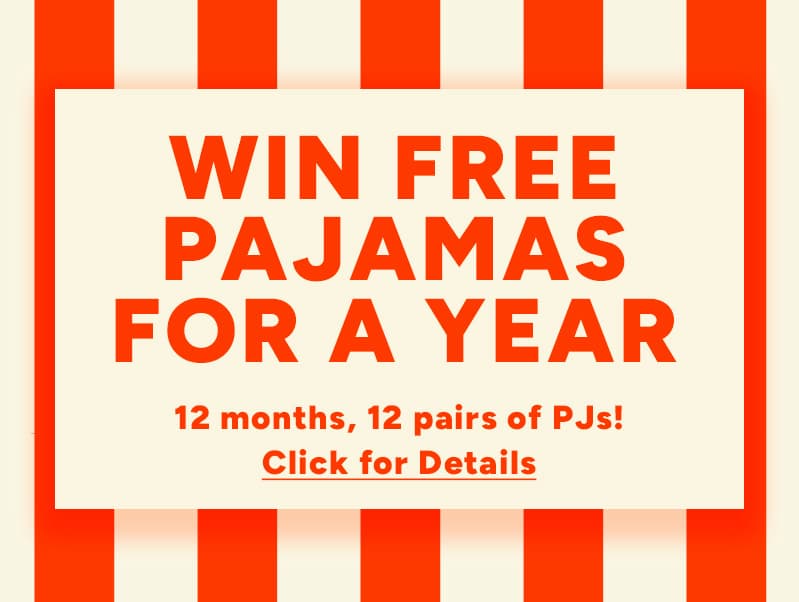 Win Free PJs for a Year