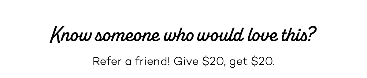 Refer a friend