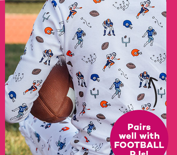 Pairs well with Football PJs