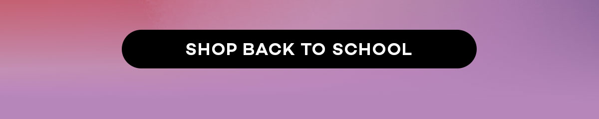 Shop Back to School