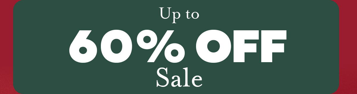 Up to 60% Off Sale