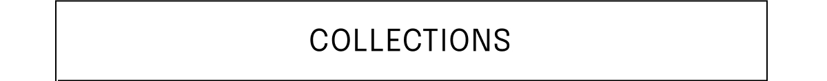 COLLECTIONS