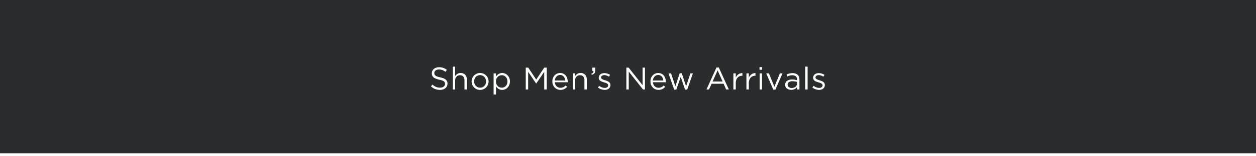 Men's New Arrivals