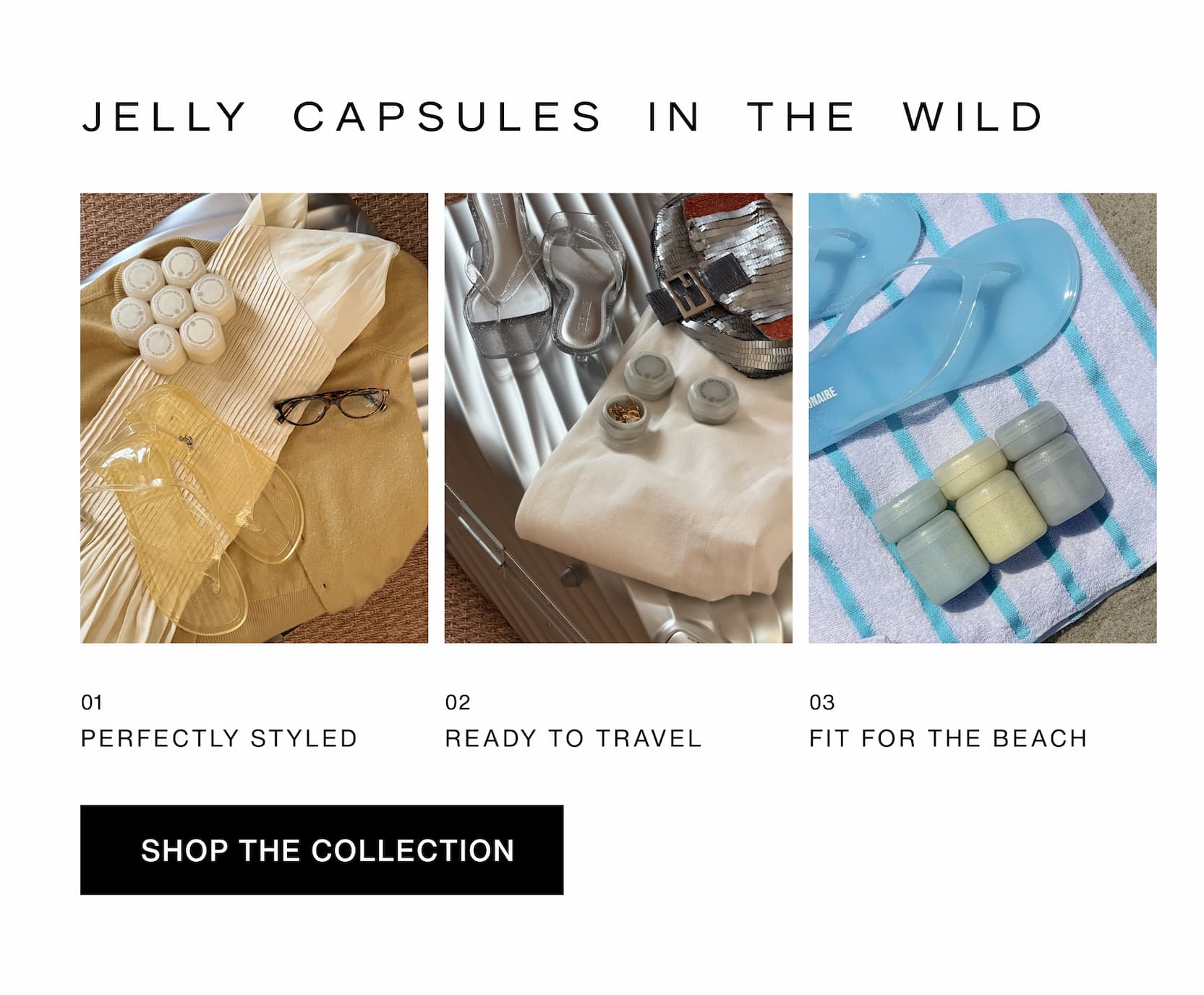 Click to shop The Jelly Capsule Collection. Images of The Jelly Capsules in the wild. 