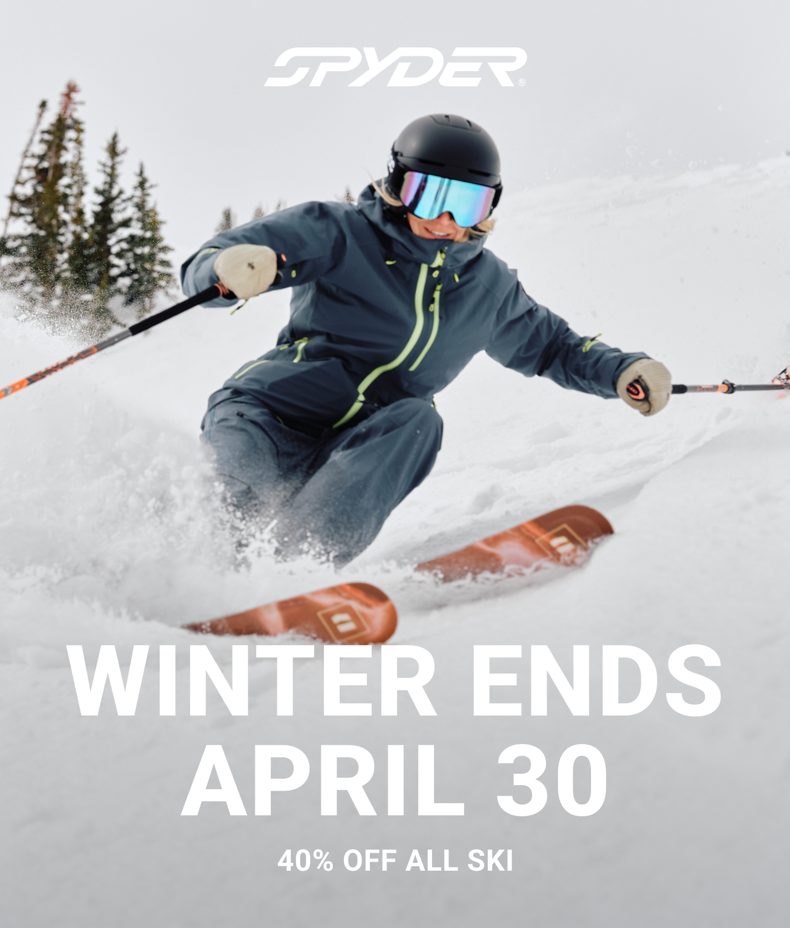 WINTER ENDS APRIL 30