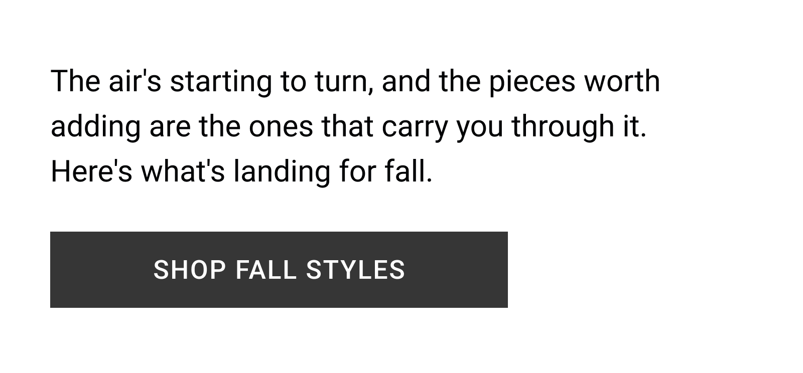 Shop fall styles