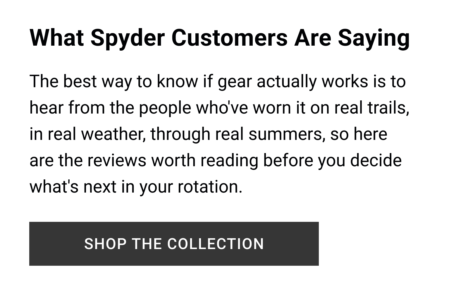 What Spyder Customers Are Saying