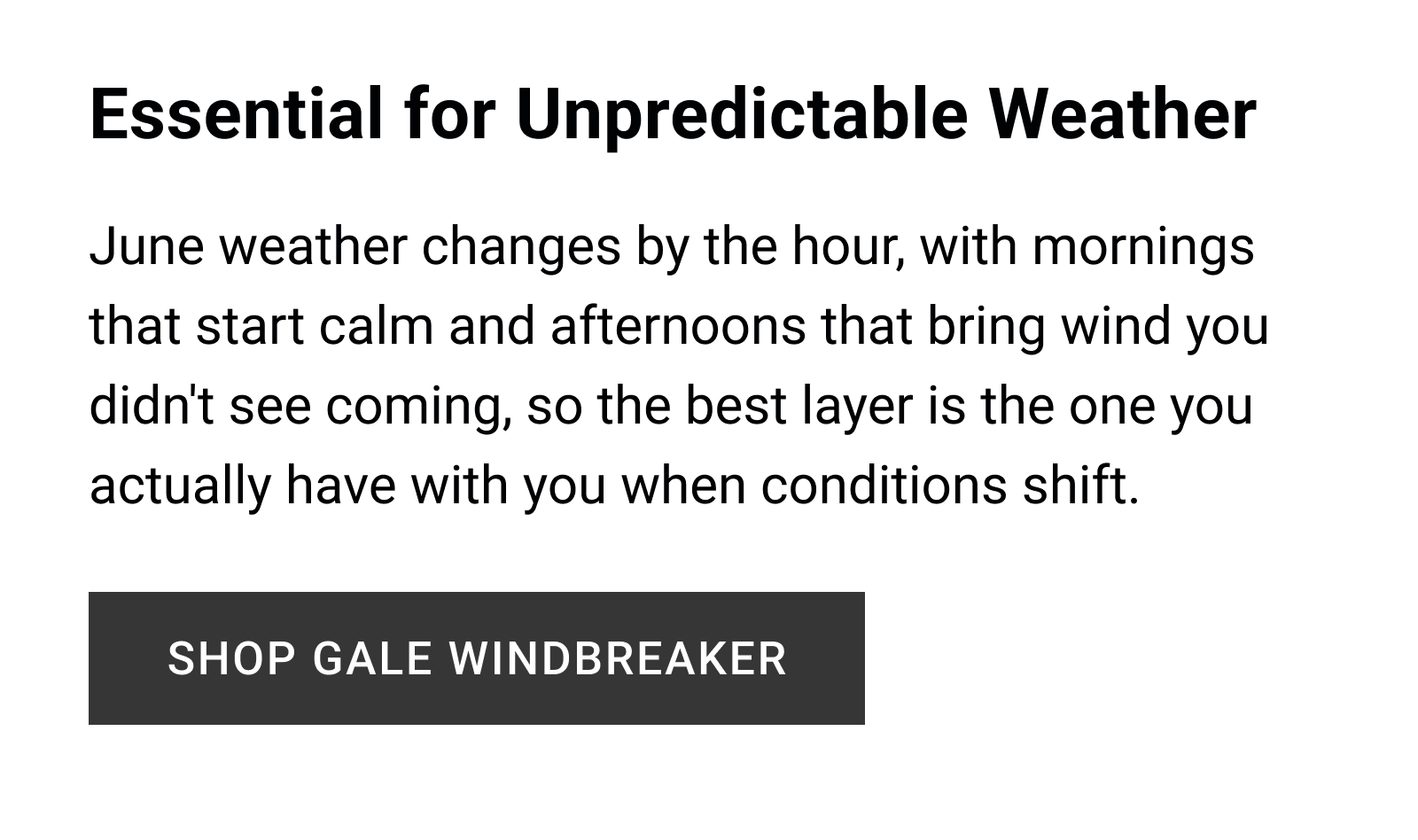 Essential for Unpredictable Weather
