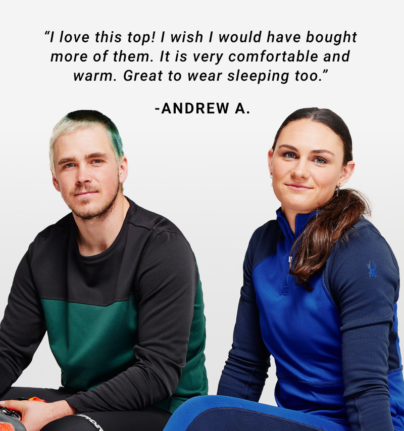 Two people in studio wearing baselayer tops and bottoms. Message: "I love this top! I wish I would have bought more of them. It is very comfortable and warm. Great to wear sleeping too." - Andrew A.