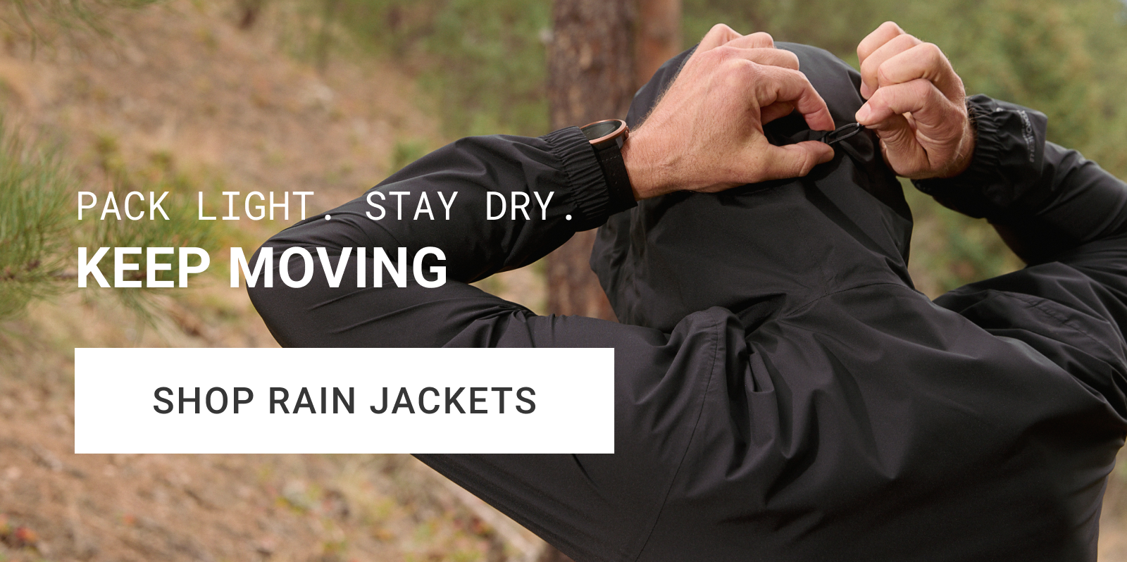 Pack Light. Stay Dry.