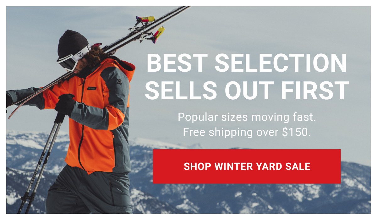 BEST SELECTION SELLS OUT FIRST