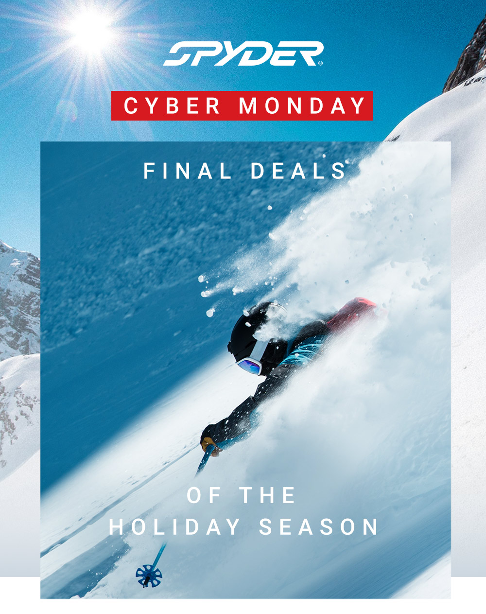 Downhill backcountry skier in snowfall.  Message: Spyder logo. Cyber Monday. Final Deals of the Holiday Season.