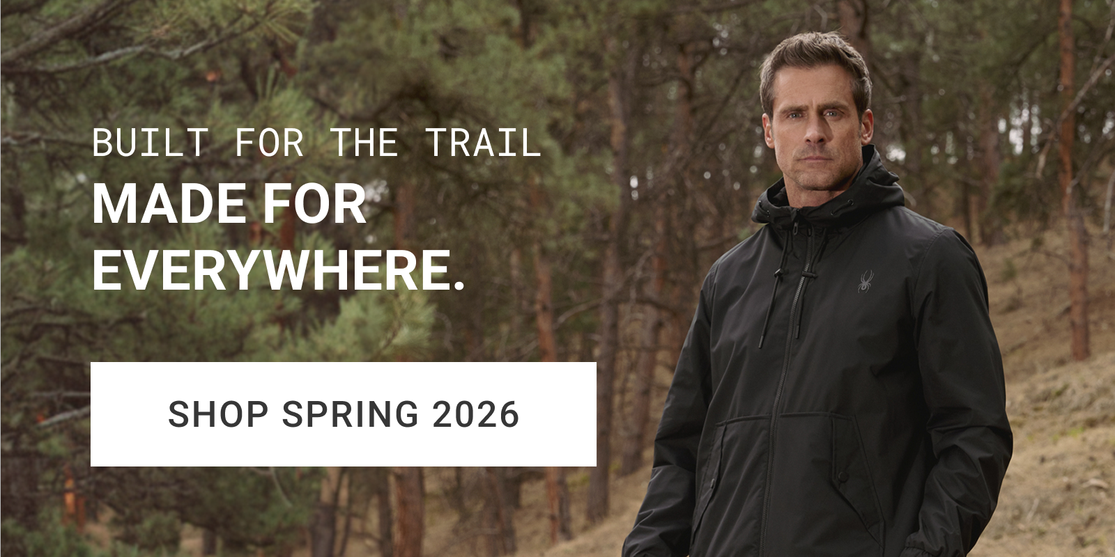 BUILT FOR THE TRAIL MADE FOR EVERYWHERE.