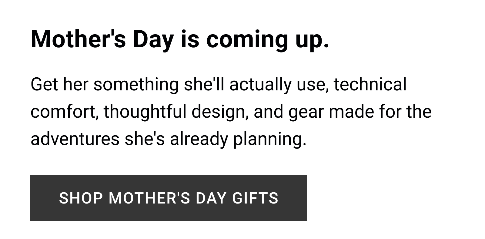 Mother's Day is coming up.