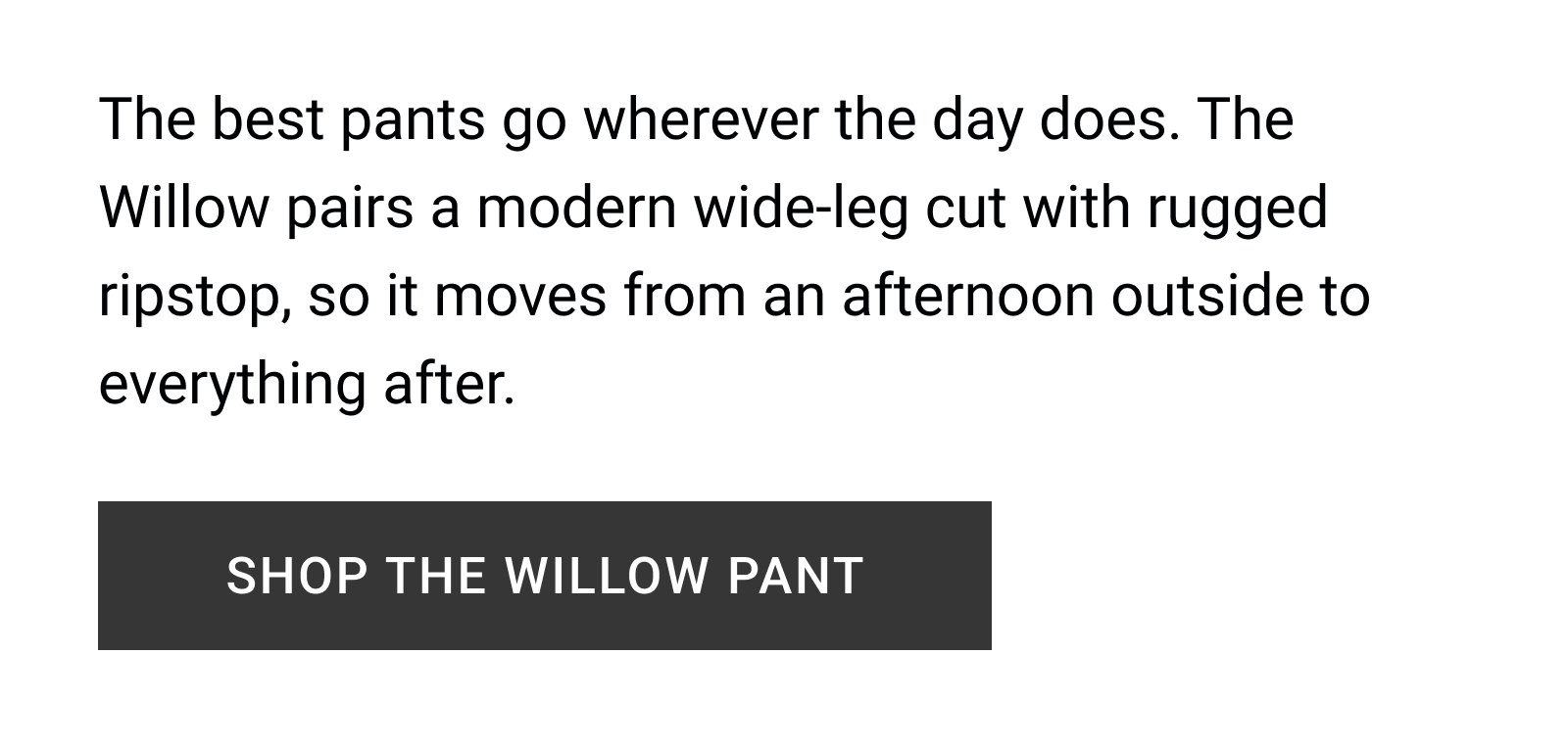SHOP THE WILLOW PANT
