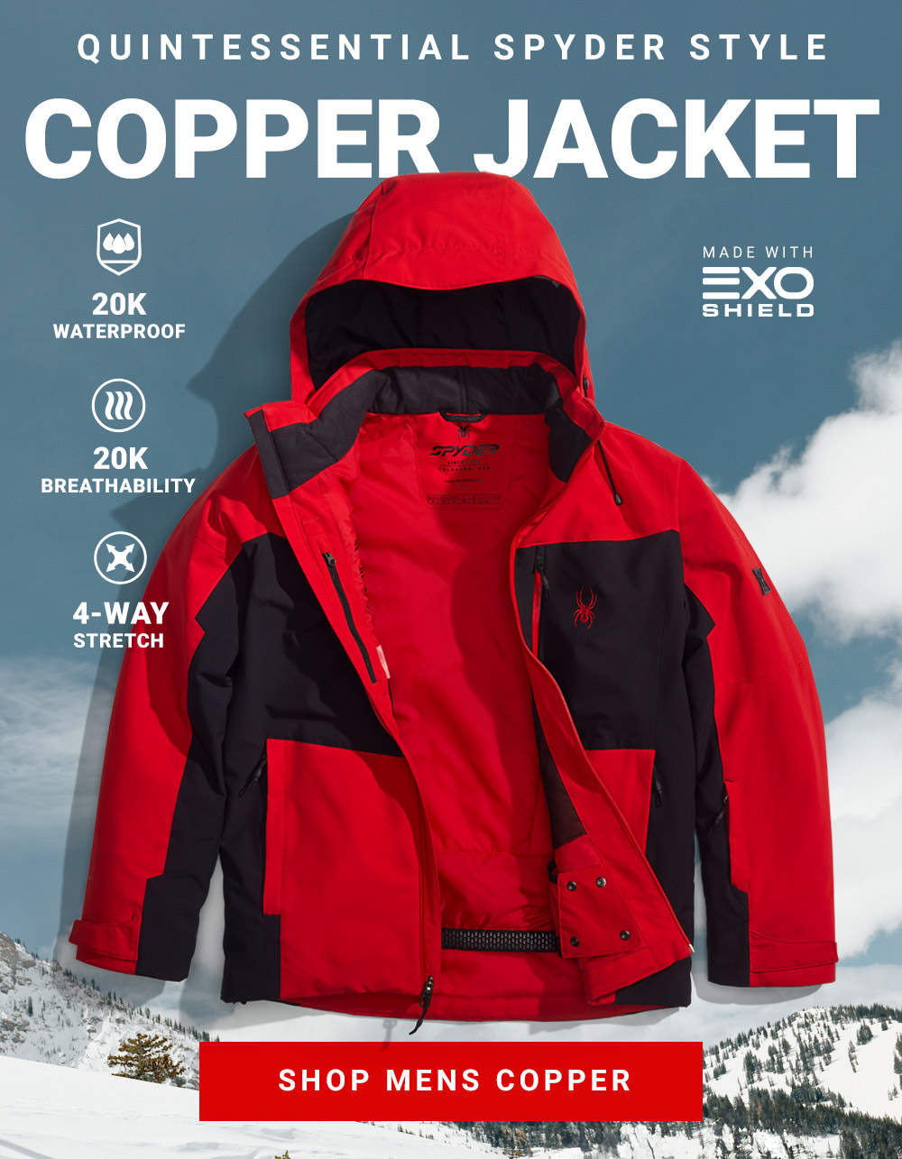 Red and black Spyder ski jacket against a cloud landscape. Message: Quintessential Spyder Style. Copper Jacket. 20K Waterproof, 20K Breathability. 4-Way Stretch. Made with EXO Shield. Shop Mens Copper.