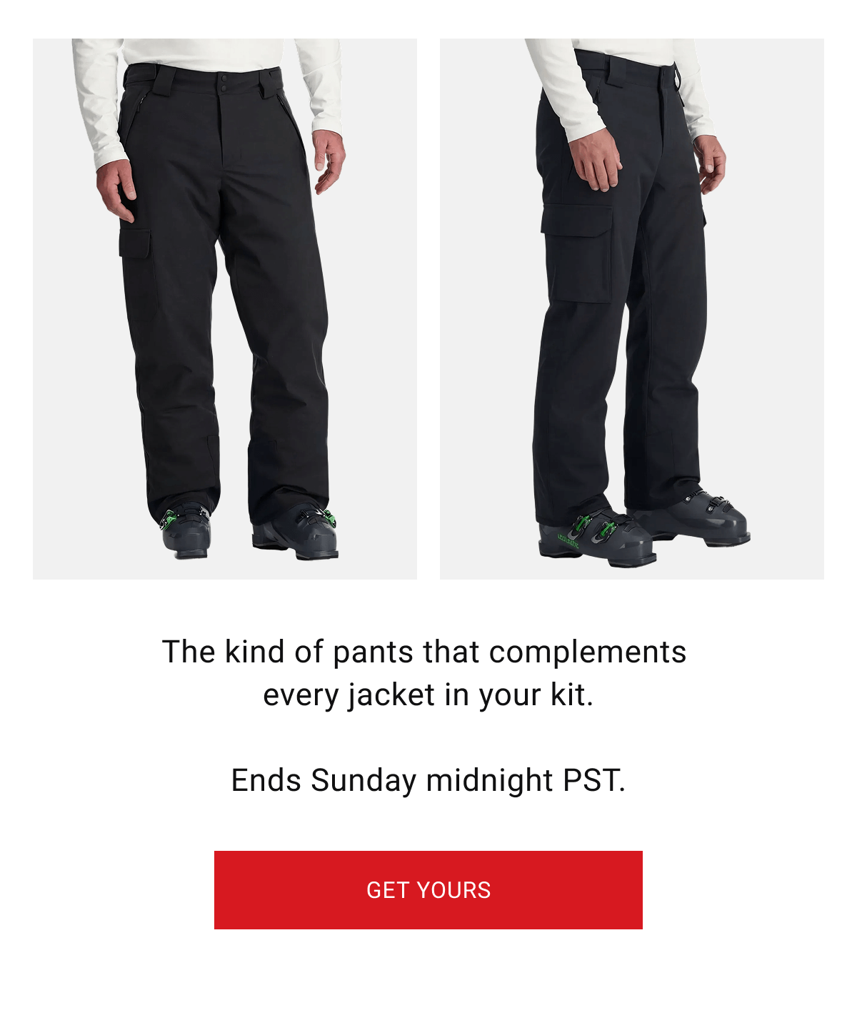 The kind of pants that complements  every jacket in your kit.  Ends Sunday midnight PST.